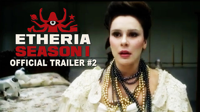 Etheria: Season 1 Official Trailer #2