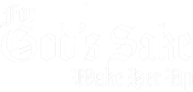 For God's Sake Wake Her Up