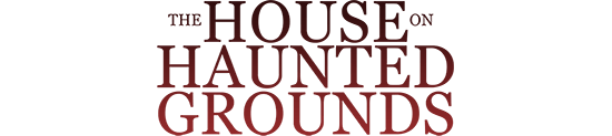 The House on Haunted Grounds